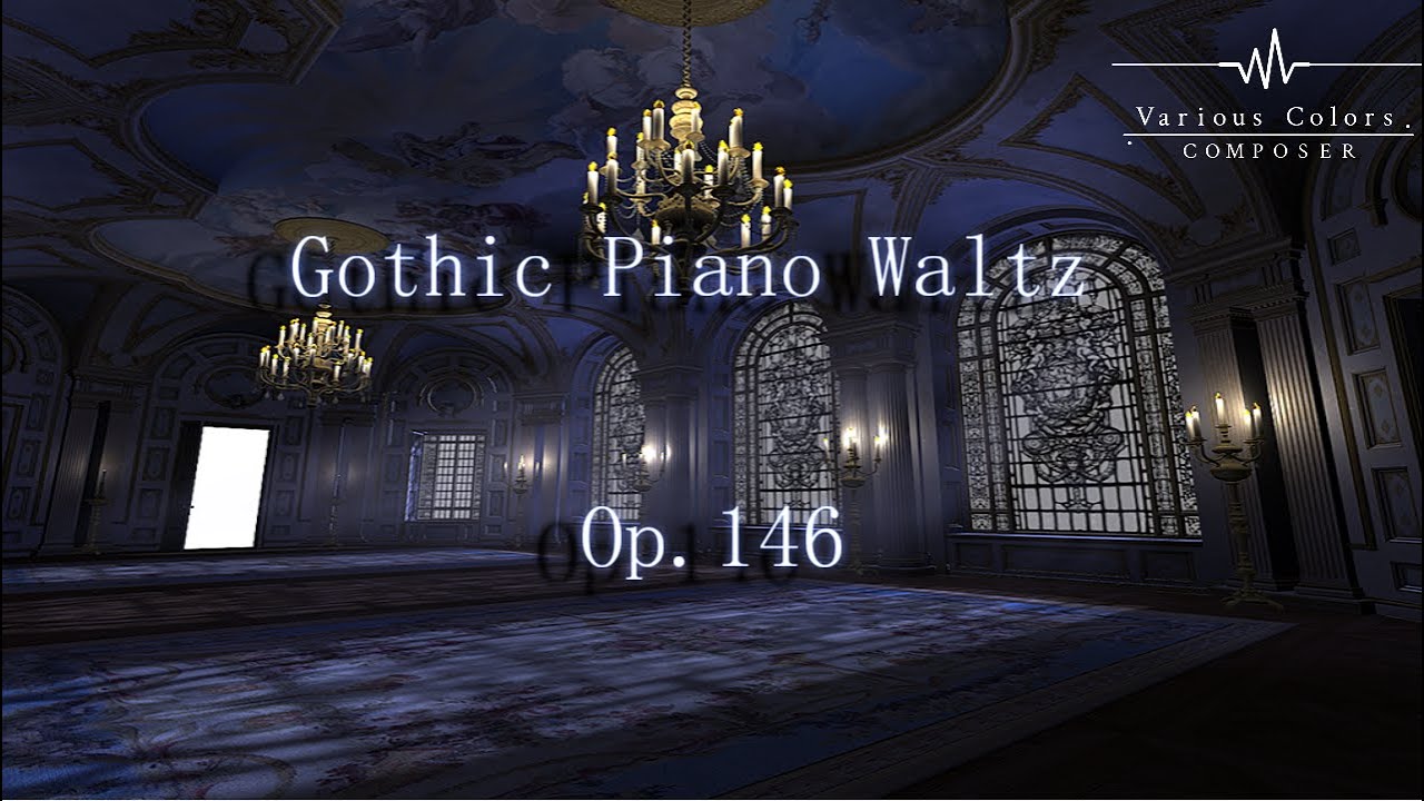 【ゴシックピアノ】 Op.146 - Dark Gothic Piano Waltz 【ワルツ】
