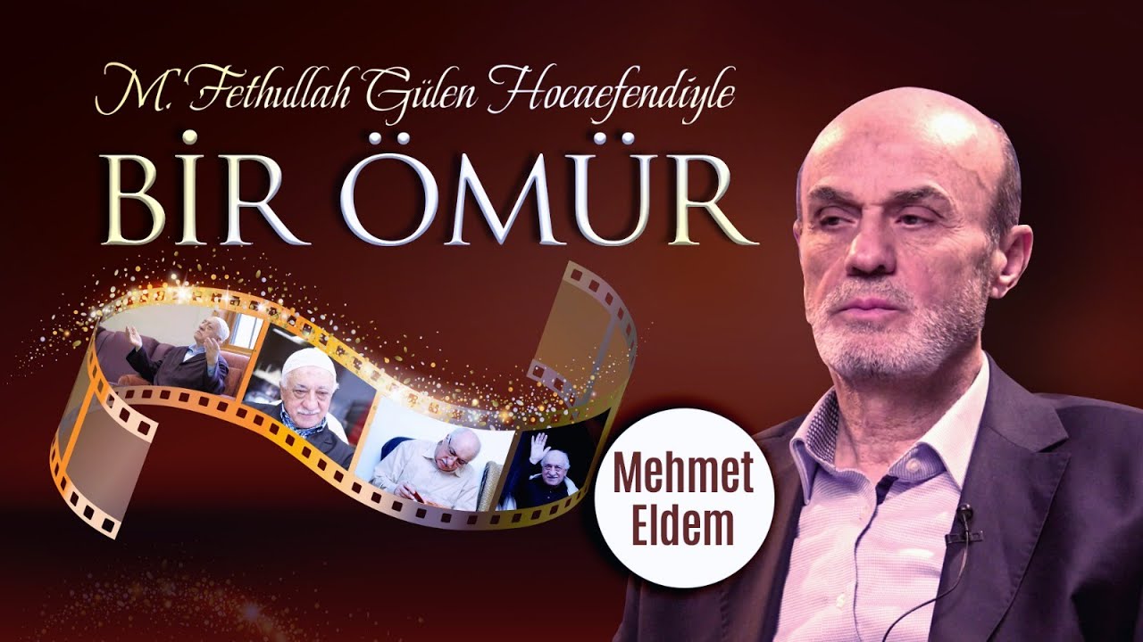 Hocaefendiyle Bir Ömür -1 l Mehmet Eldem Abi