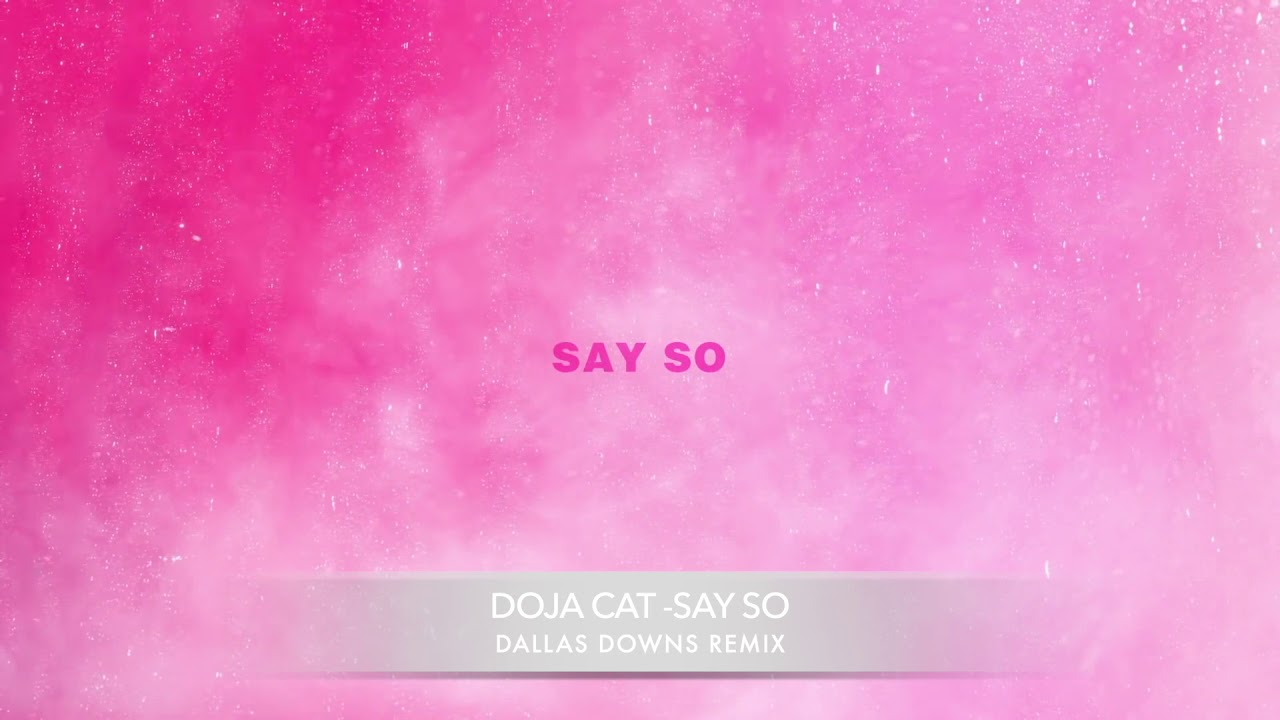 Doja Cat - Say so (Dallas Downs Remix) 128 10A BMINOR