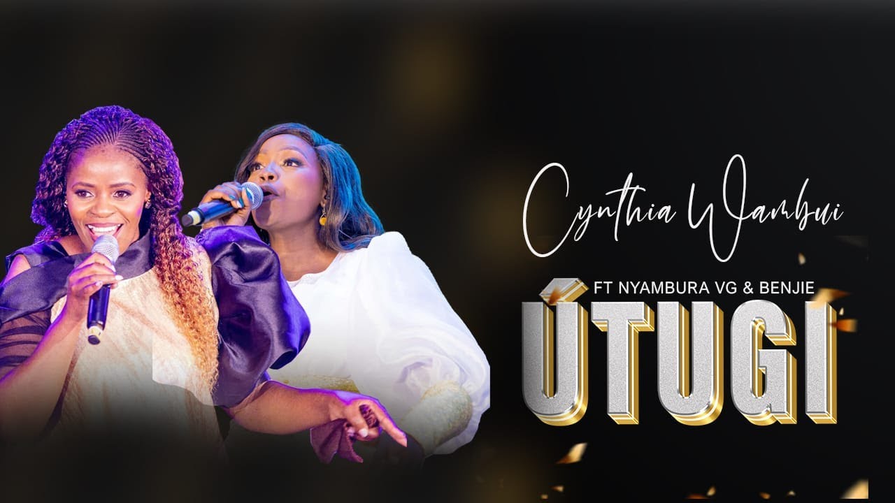 Cynthia Wambui - Utugi(LiveRecording) ft Nyambura Vg & Benjie