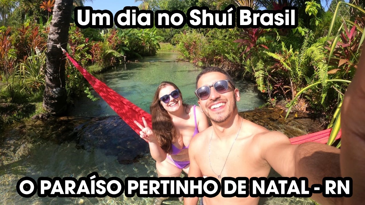 DAY USE NO SHUI BRASIL | UM PARAÍSO A 2h DE NATAL, QUE VALE A PENA CONHECER