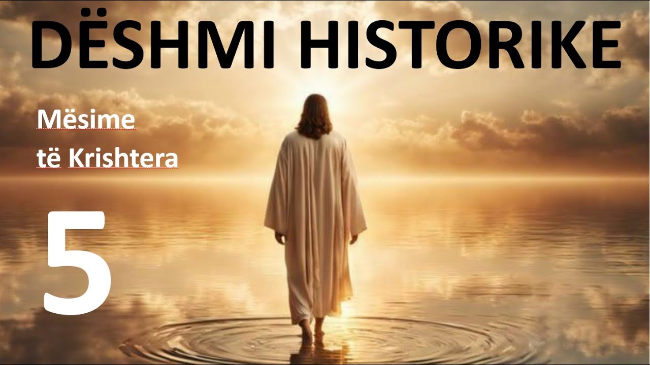 D&Euml;SHMIT&Euml; DHE PROVAT HISTORIKE P&Euml;R JEZU KRISHTIN - M&euml;sime t&euml; Krishtera, seria 5
