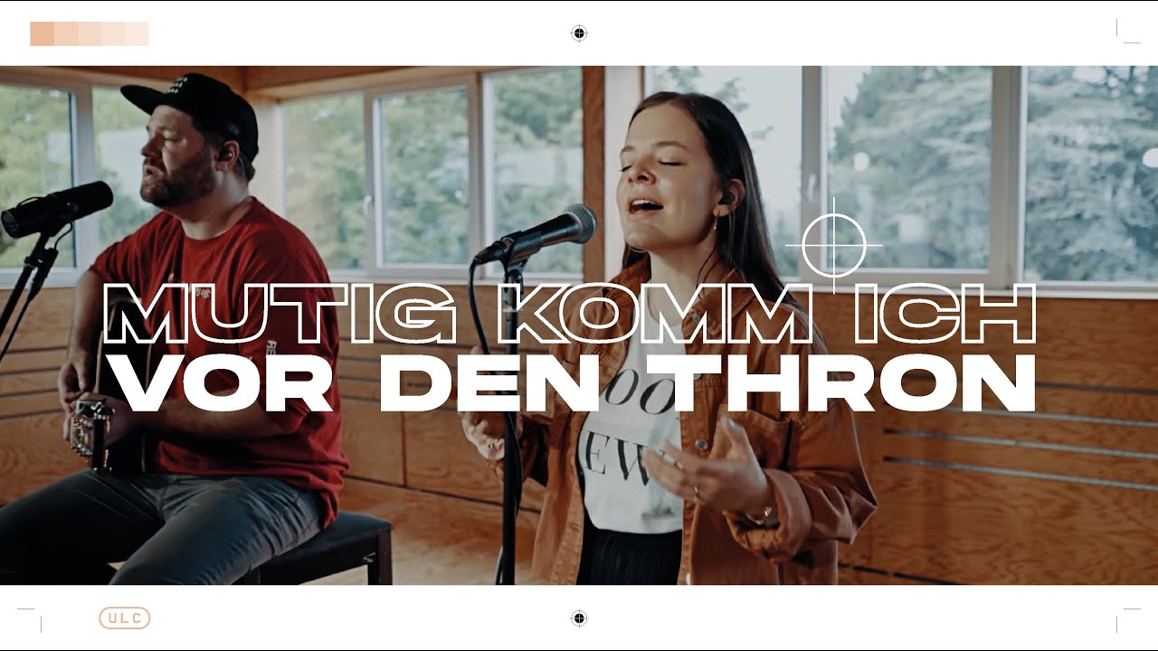 Mutig komm ich vor den Thron - Urban Life Worship / Online Celebration