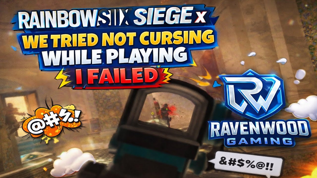 Rainbow Six Siege X | We Tried Not Cursing While Playing… I Failed 😭 | RavenwoodGaming