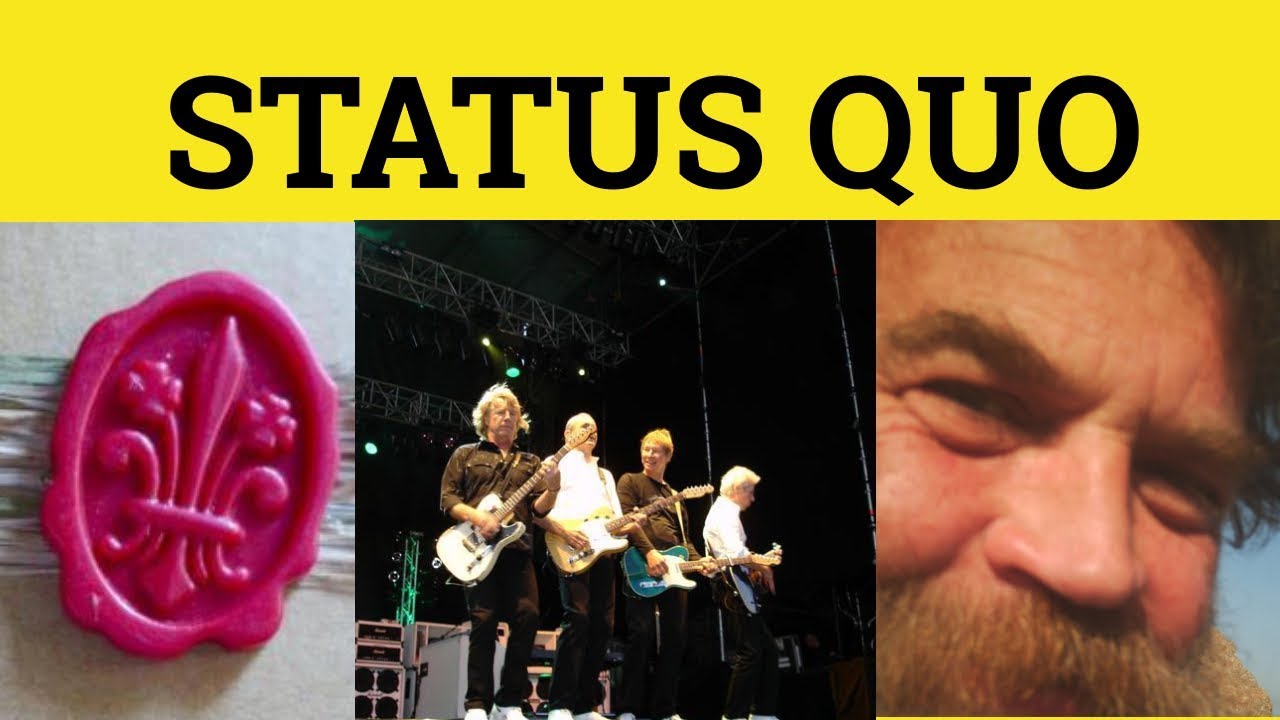 🔵 Status Quo - Status Quo Meaning - Status Quo Examples - Latin in English