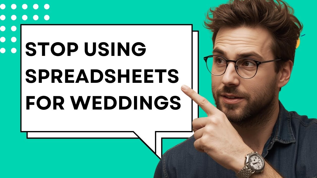 Why You Can't Trust the Bride's Spreadsheet (And How It’s Hurting Your Venue)