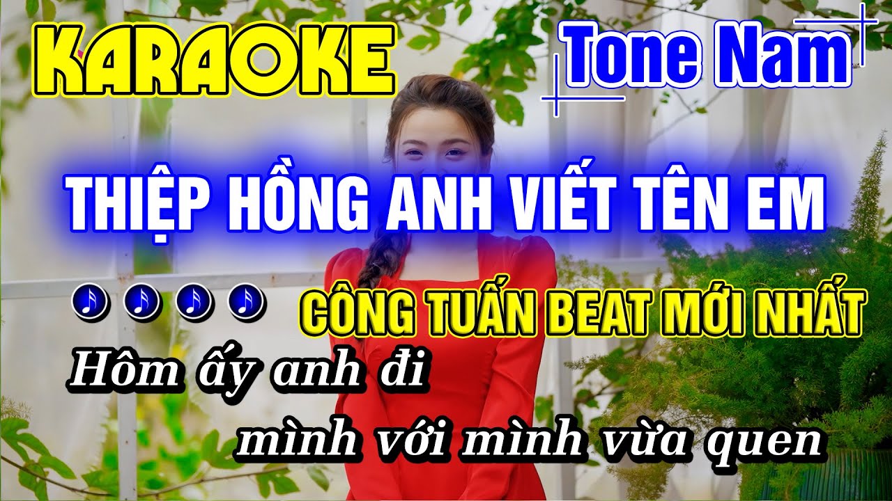 Thiệp Hồng Anh Viết Tên Em Karaoke Tone Nam Nhạc Sống Beat Hay Dễ Hát CÔNG TUẤN BOLERO MỚI NHẤT