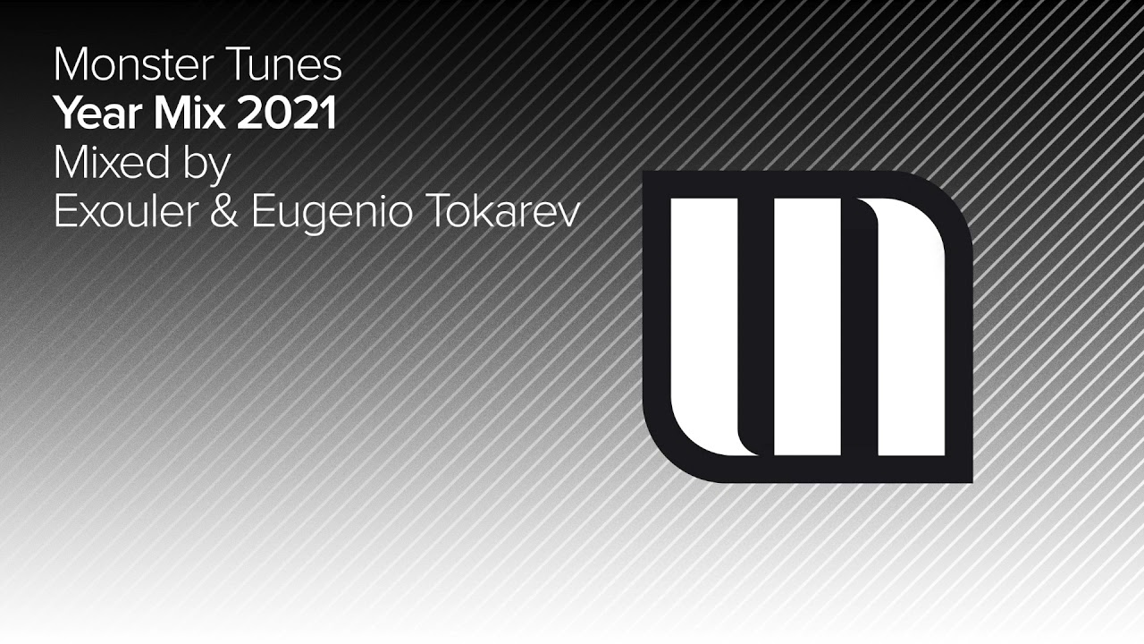 Monster Tunes Year Mix 2021 - Mixed By Exouler & Eugenio Tokarev
