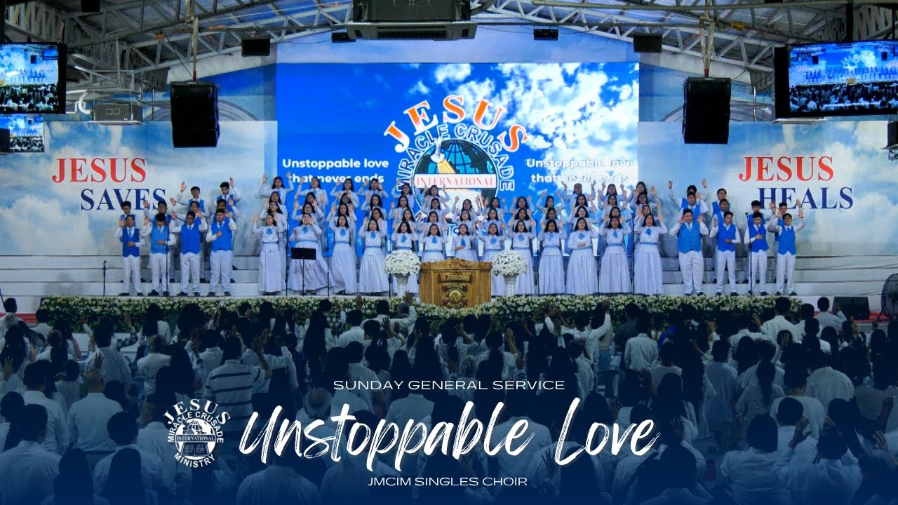 Unstoppable Love | JMCIM Central | Singles Choir | Sunday General Service (July 20, 2025