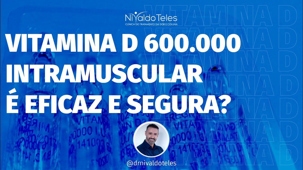A EFICÁCIA E SEGURANÇA DA VITAMINA D3 EM ALTAS DOSES POR VIA INTRAMUSCULAR