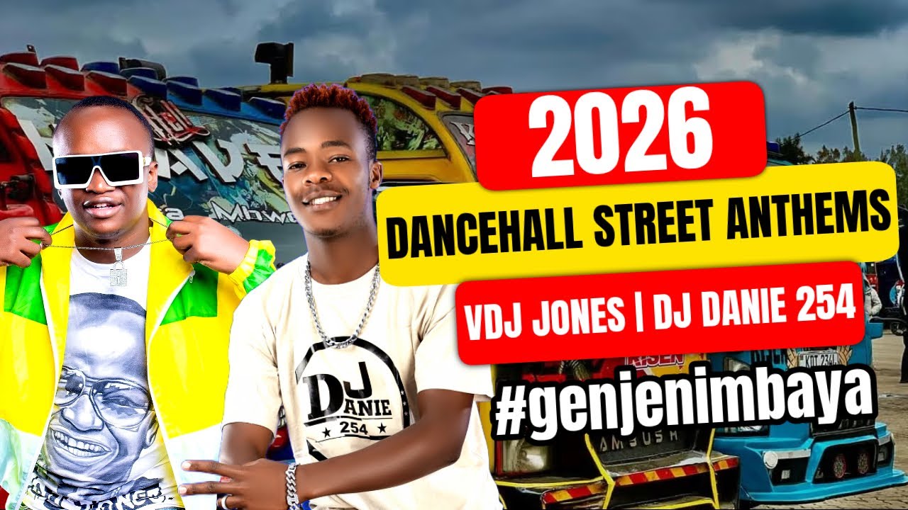 2026 DANCEHALL STREET ANTHEMS VIDEO MIX  FT VYBZ KARTEL | SHENSEEA | VDJ JONES | DJ DANIE 254