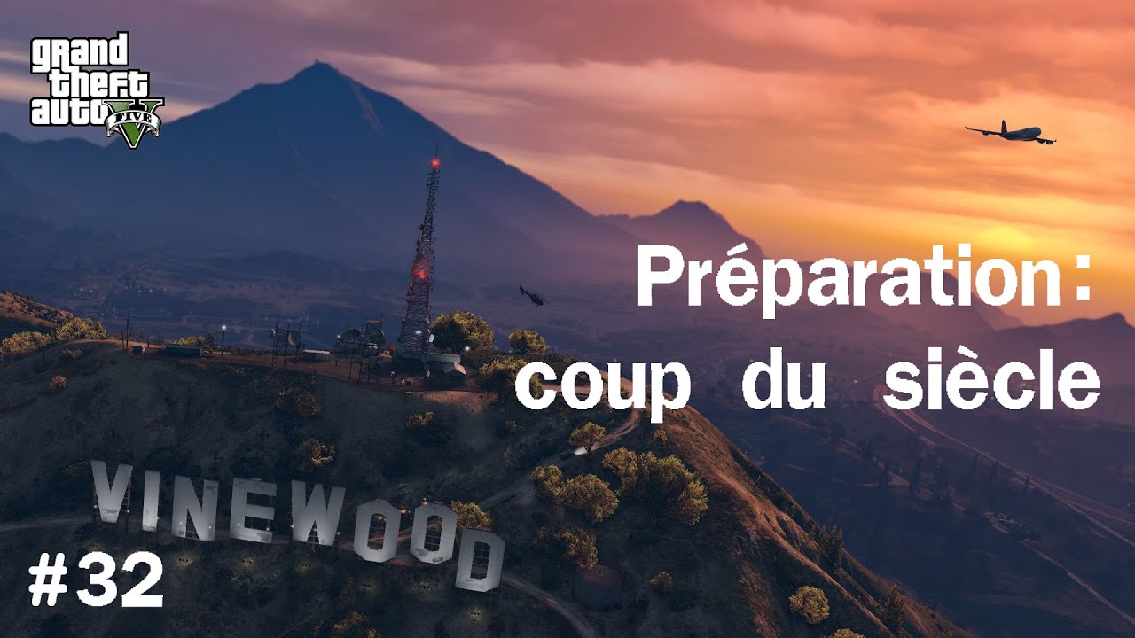 GTA V [FR] - Ep32 : Préparation : coup du siècle