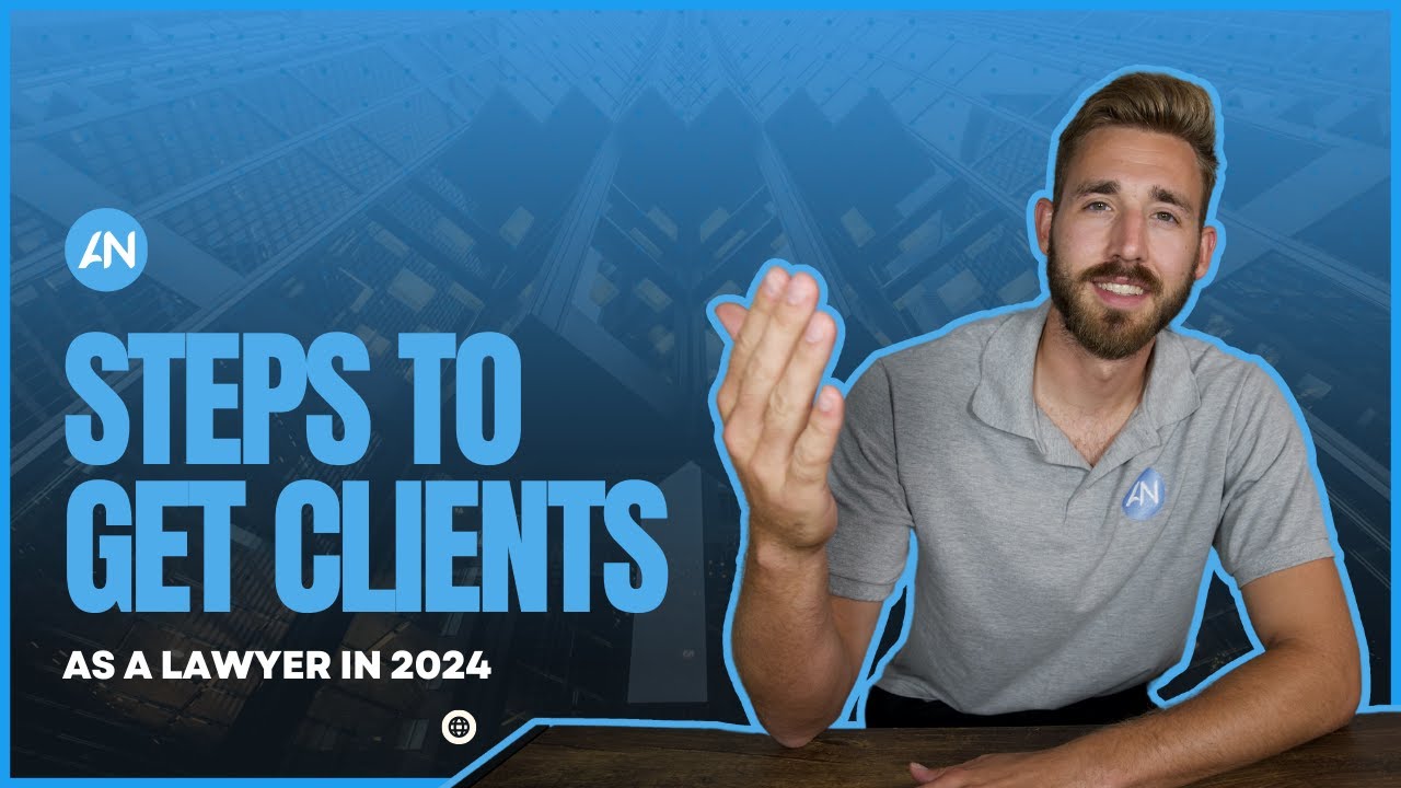Steps To Get Clients as a Lawyer in 2024