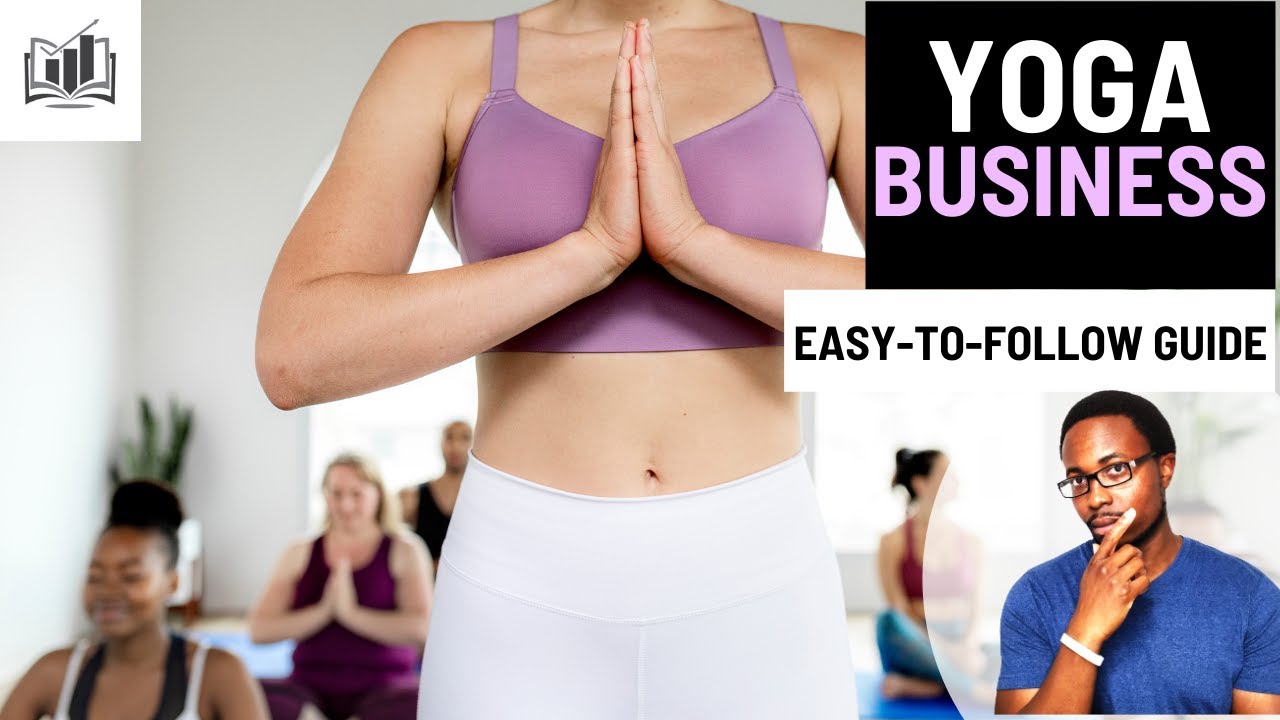 How to Easily Start a Yoga Business Guide | Yoga Channel / Class / Practice on YouTube and a Studio