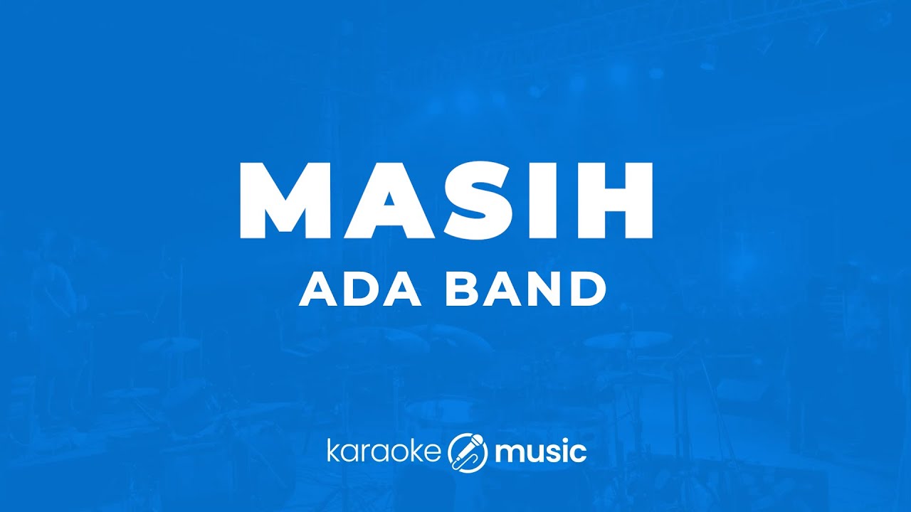 Masih  - ADA Band (KARAOKE VERSION)