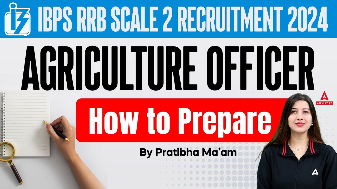How to Prepare For RRB Agriculture Officer Scale 2 | IBPS RRB Agriculture Officer Scale 2