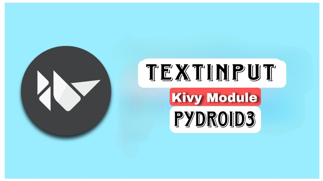TEXTINPUT KIVY MODULE PYDROID3 #pydroid3 #python #android #kivy 