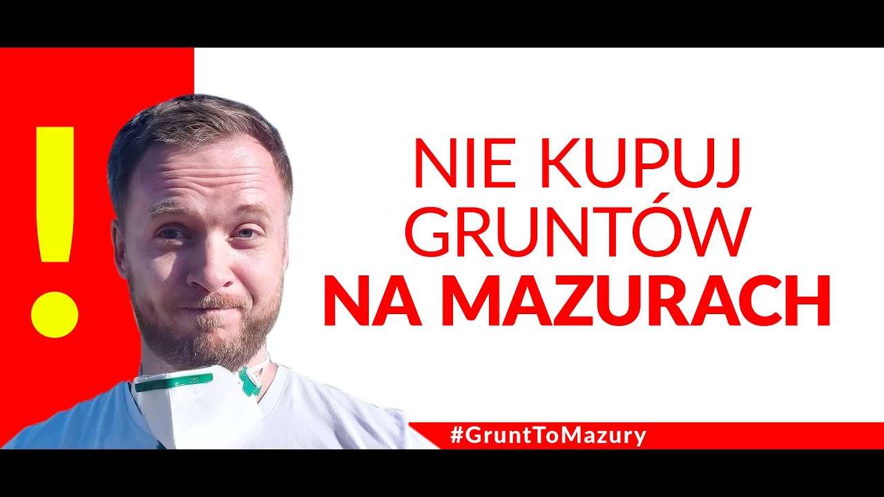 Nie kupuj działki na Mazurach...