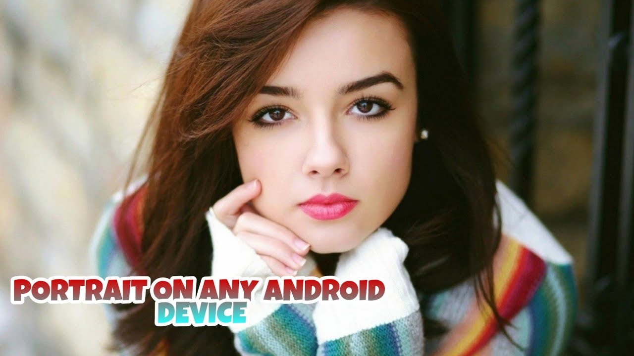 PORTRAIT MODE on any android device