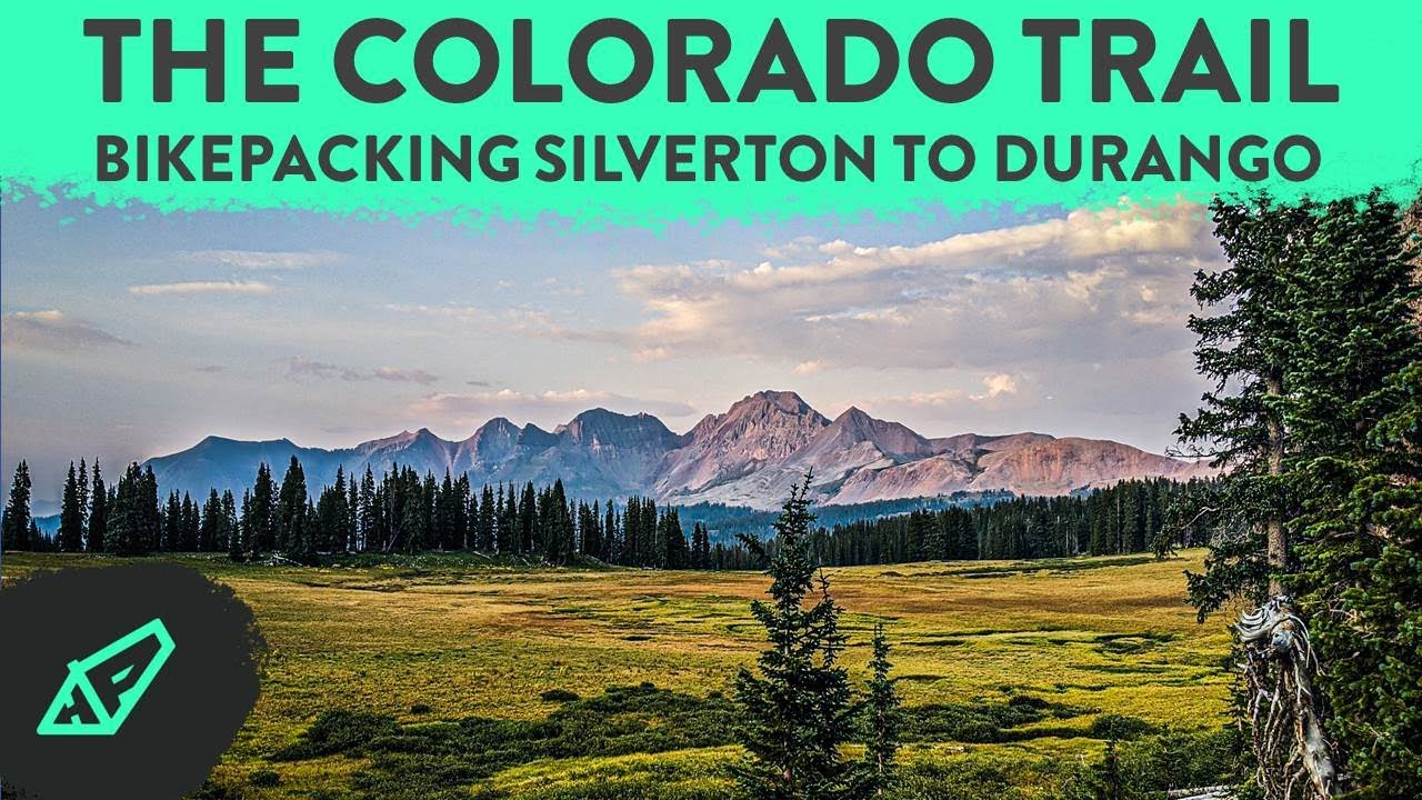 Bikepacking The Colorado Trail: Silverton to Durango via segments 25, 26, 27, and 28