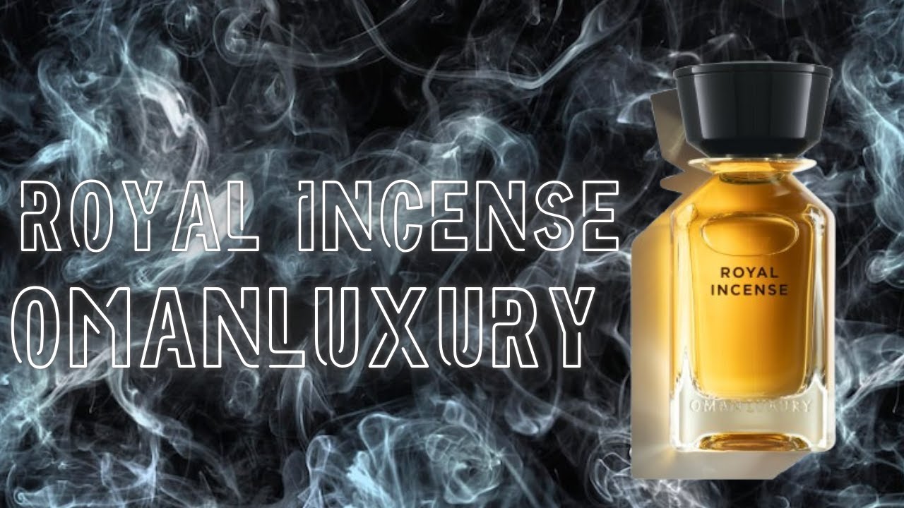 El incienso de la realeza | Royal Incense - Omanluxury | Reseña
