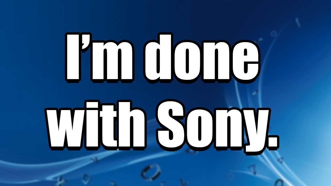 С меня хватит Sony &mdash; видео без сценария