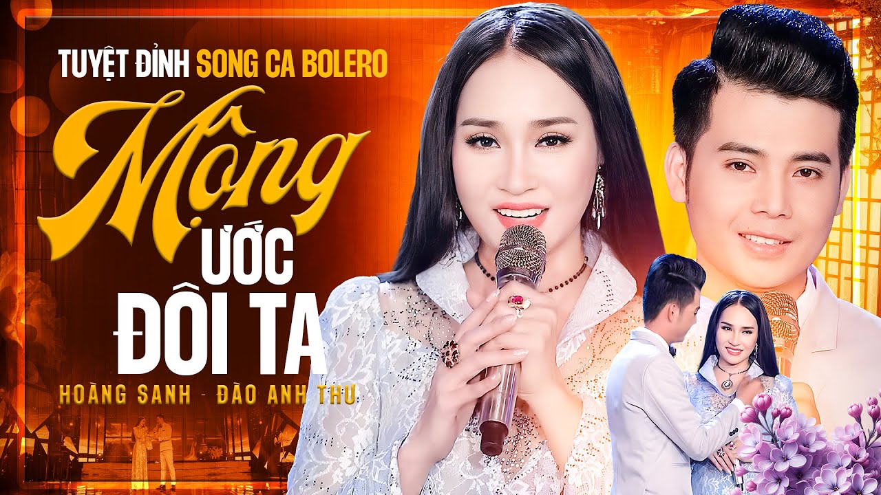 Cặp Đôi Song Ca MỘNG ƯỚC ĐÔI TA Hay Như RÓT MẬT VÀO TAI | Tuyệt Đỉnh Song Ca HOÀNG SANH ĐÀO ANH THƯ