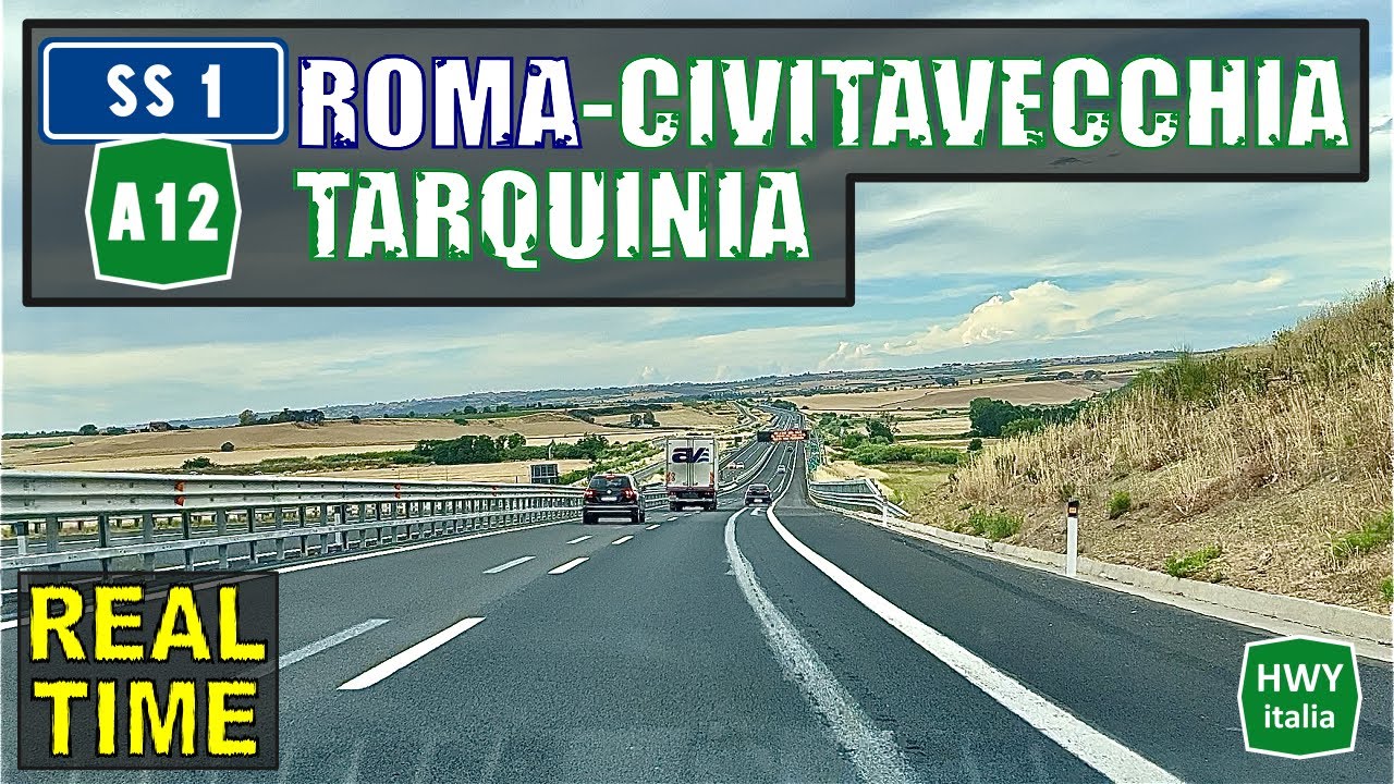 ROMA - CIVITAVECCHIA - TARQUINIA | Via Aurelia - Autostrada A12 Tirrenica  | REAL TIME