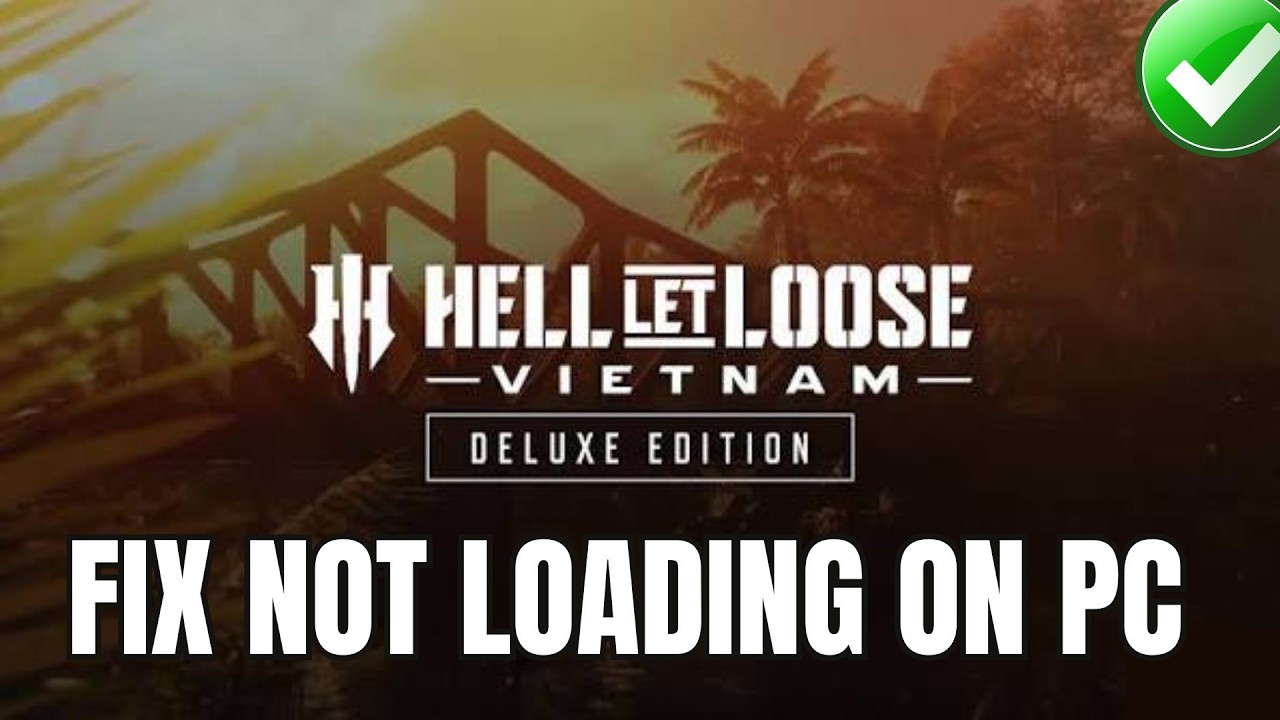 Как исправить ошибку зависания или незапуска игры Hell Let Loose: Vietnam на ПК
