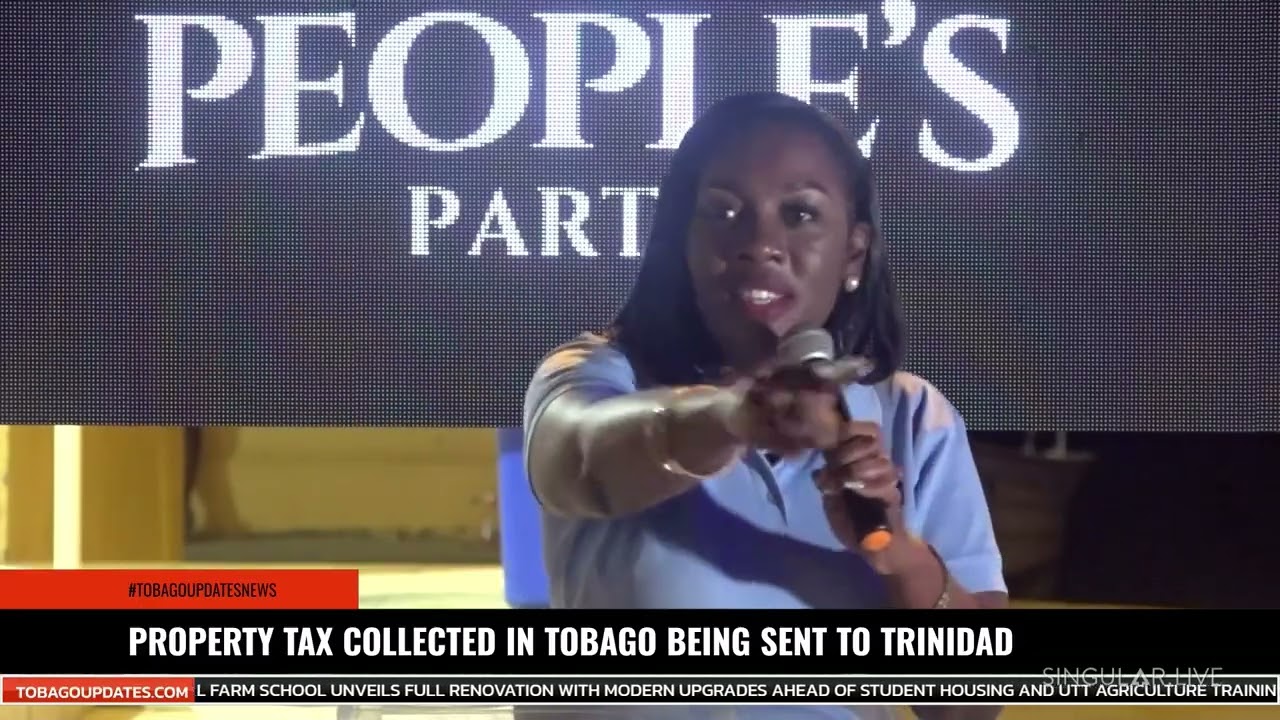 PROPERTY TAX COLLECTED IN TOBAGO BEING SENT TO TRINIDAD