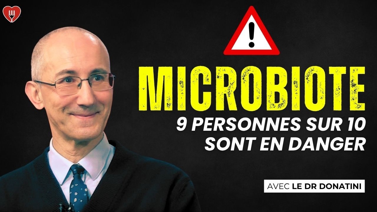 Microbiote : 9 personnes sur 10 en danger sans le savoir (Dr Donatini)