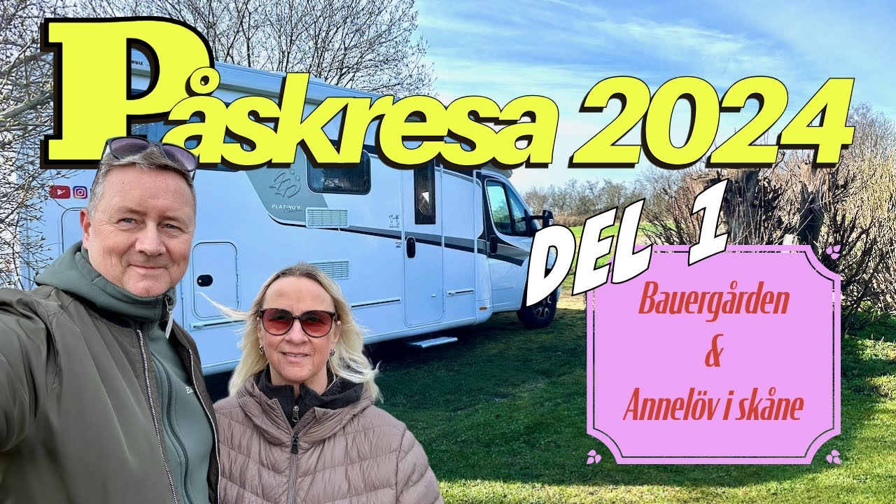 PÅSKRESA TILL SKÅNE MED MELLANLANDNING PÅ BAUERGÅRDEN.