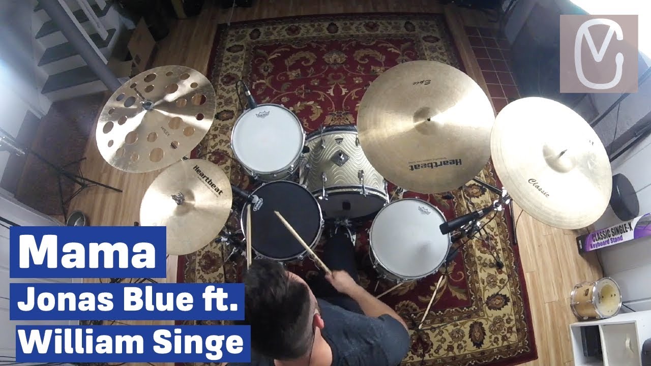 Mama - Jonas Blue ft. William Singe (Drum Cover)
