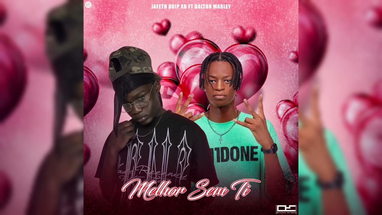 JAFETH DRIP x DALTON MARLEY - Melhor Sem Ti (HostedBy.HITMAKER)