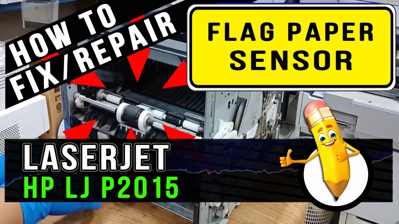 How To Fix/Repair | Flag Paper Sensor | Hp Laserjet P2015