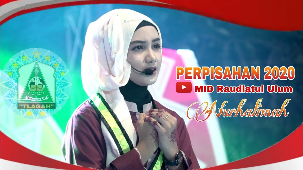 NURHALIMAH - PERPISAHAN 2020 || MID Raudlatul Ulum