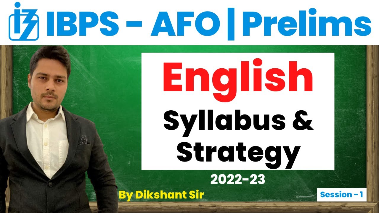 IBPS - AFO English (PRELIMS) Syllabus, Exam Pattern & Strategy 2023-24