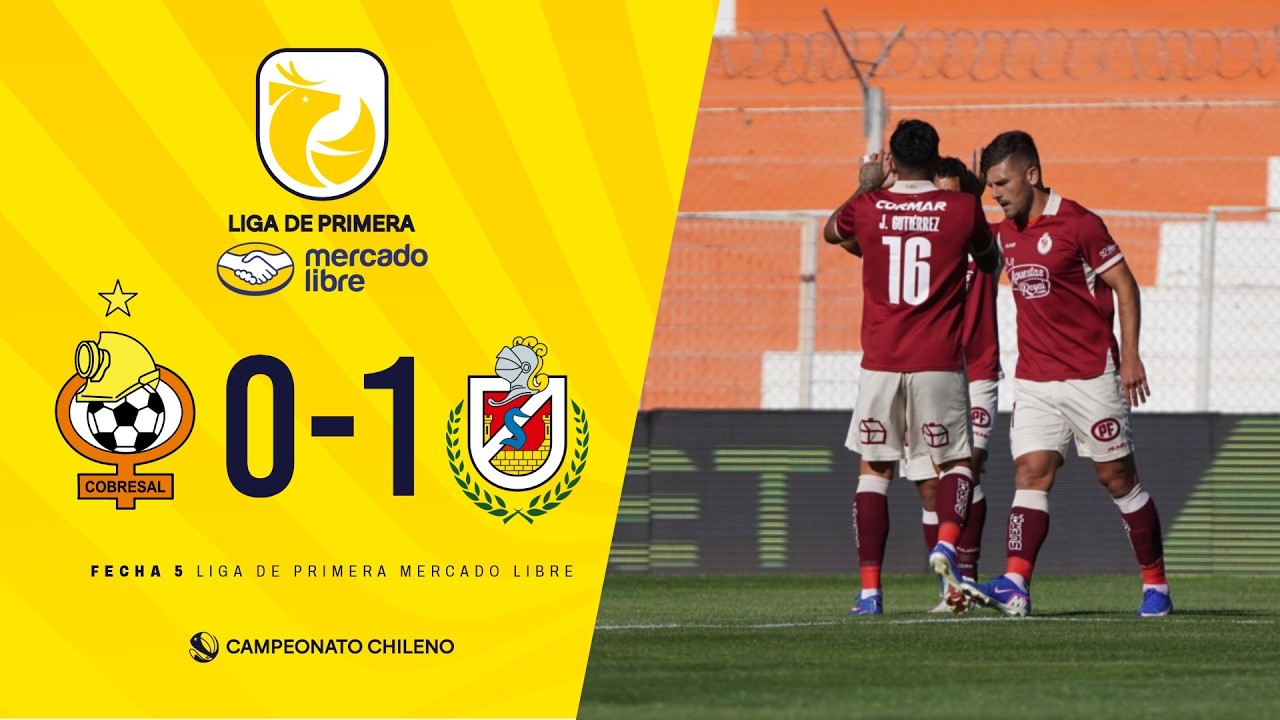 #LigadePrimeraMercadoLibre | Cobresal 0 - 1 Deportes La Serena | #Fecha5