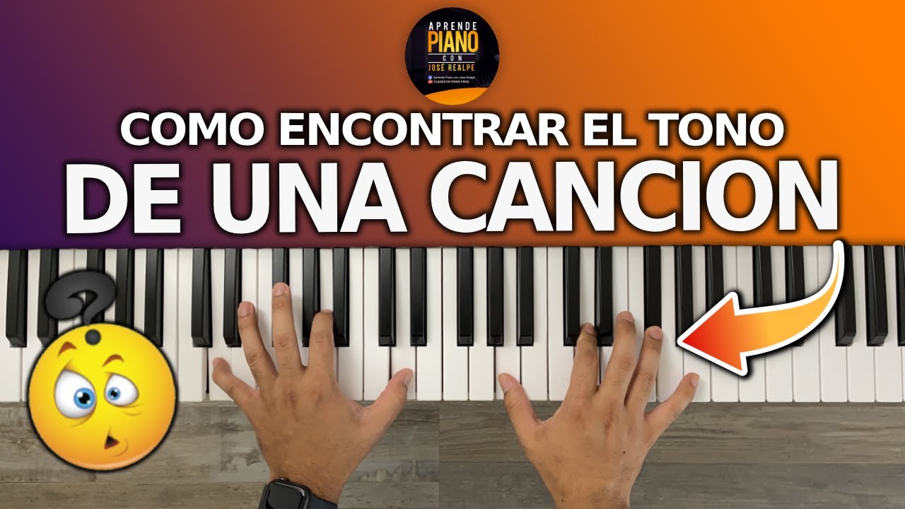 COMO ENCONTRAR EL TONO DE UNA CANCION EN EL PIANO