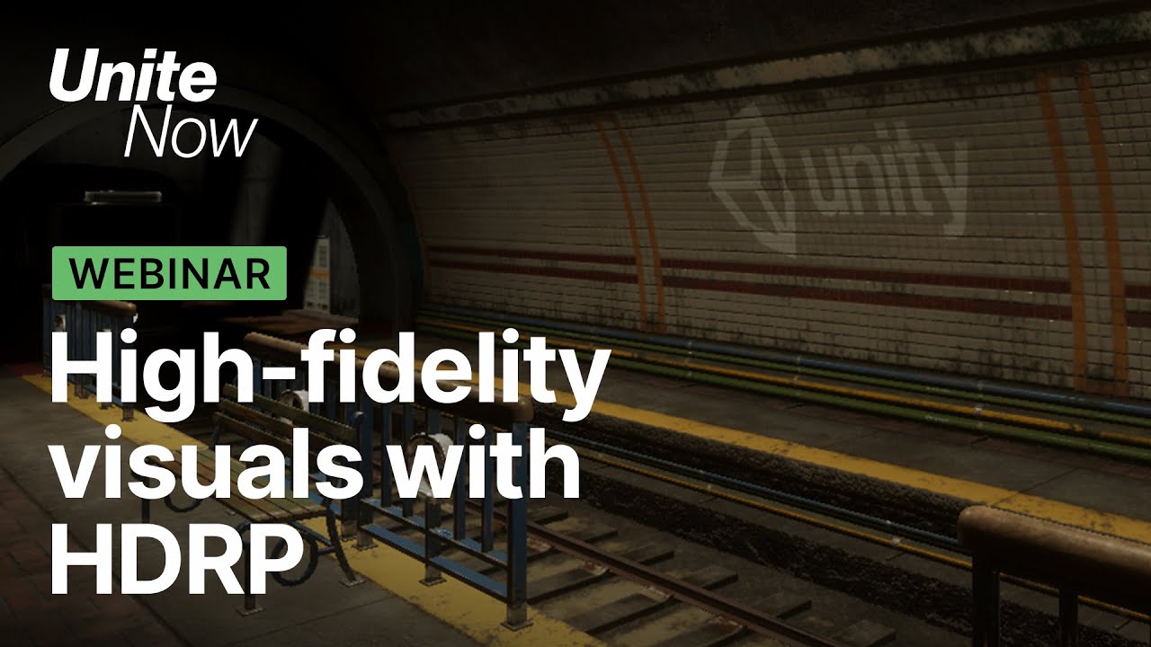 High-fidelity visuals with HDRP | Unite Now 2020
