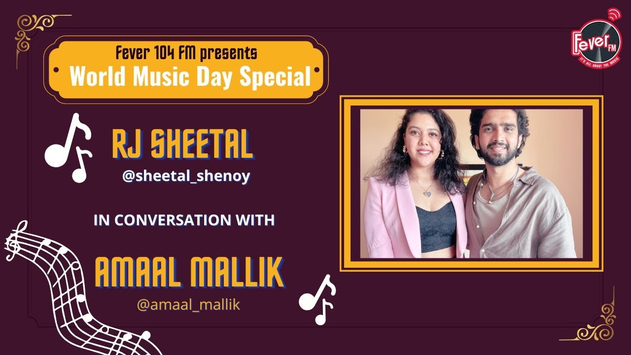 Amaal Mallik in Conversation with RJ Sheetal | World Music Day Special | Fever FM
