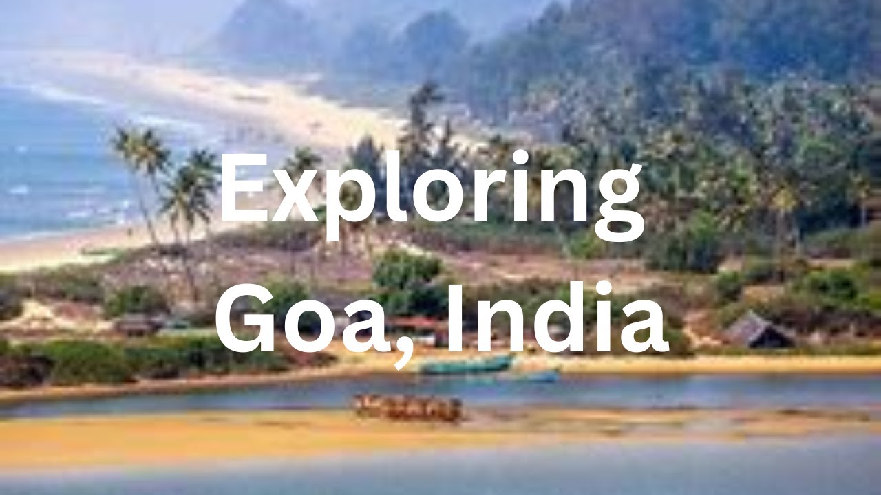 Exploring the Beauty of Goa (India's Coastal Paradise) 2023