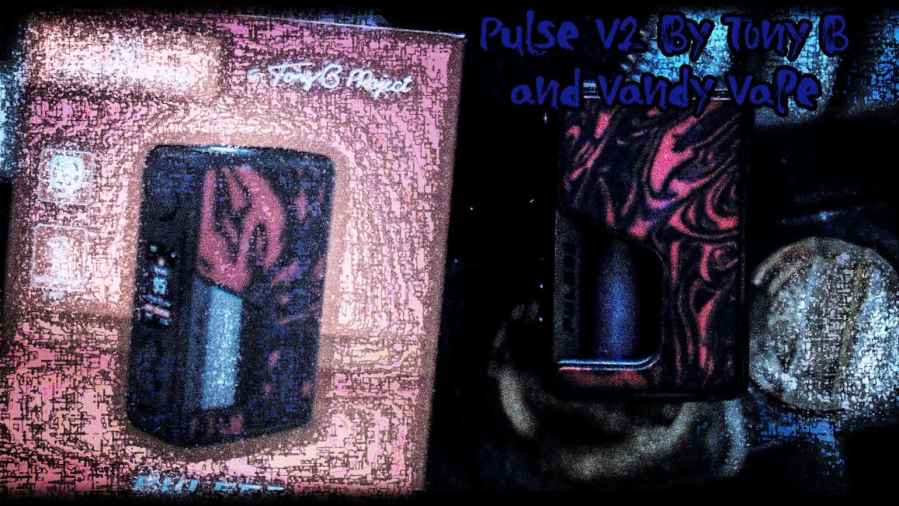 Pulse V2 By Tony B and Vandy Vape