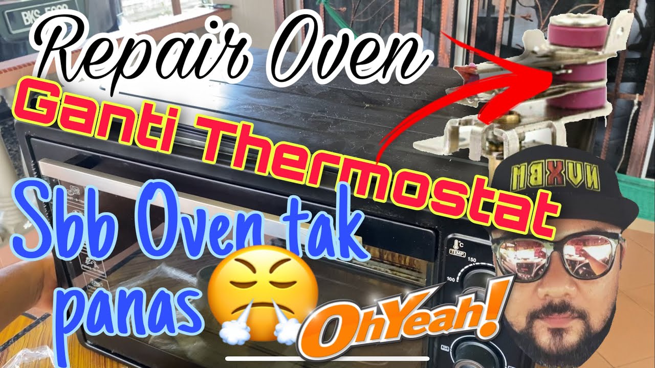 Repair Thermostat /Kawalan susu oven