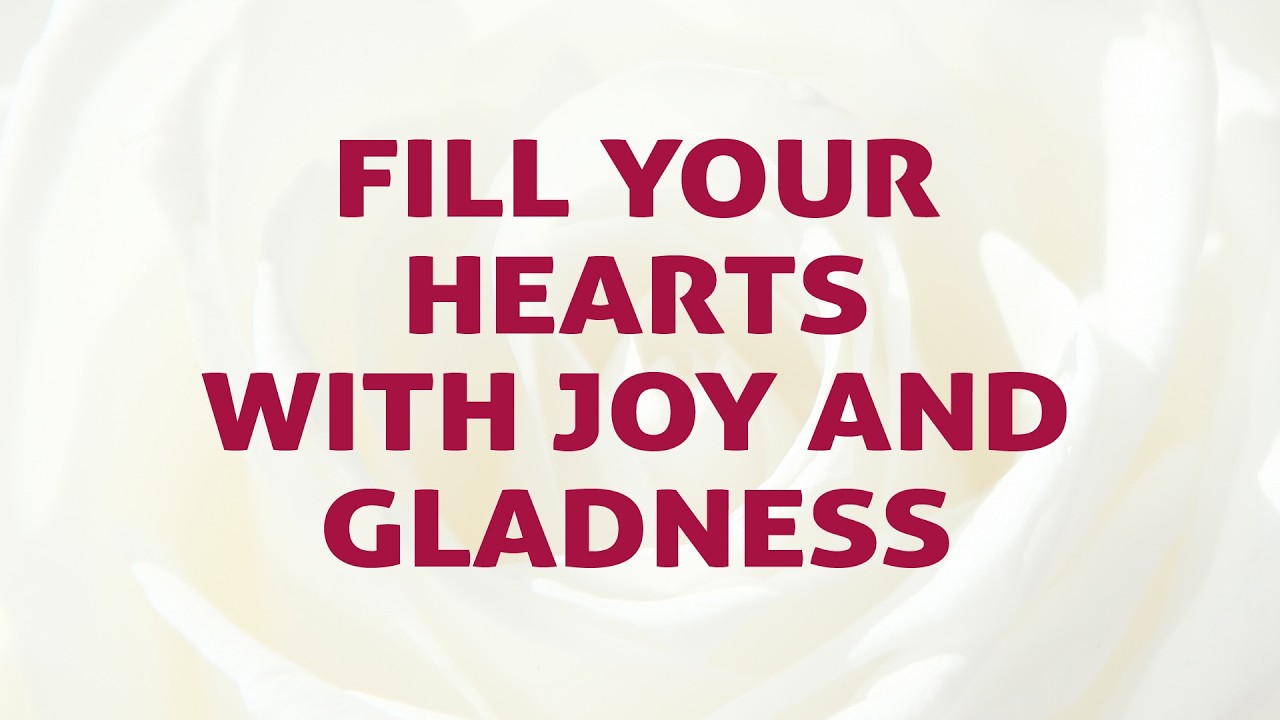 Fill Your Hearts With Joy And Gladness Song Lyrics Video - Divine Hymns