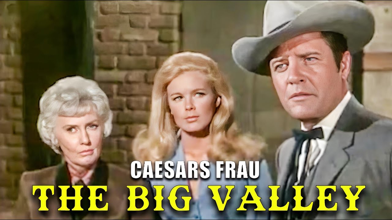 The Big Valley – Caesars Frau