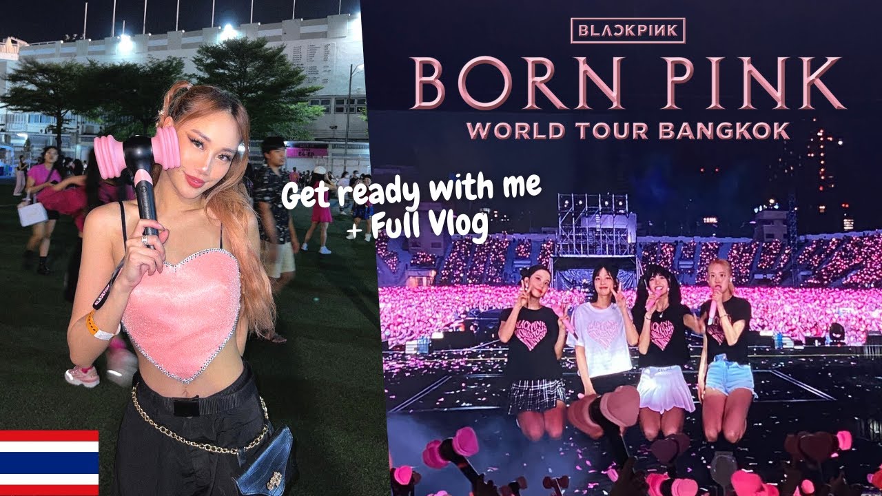 BLACKPINK's Concert VLOG & GRWM 💗 ไปดูคอนเสิร์ตสุดมัน #BornpinkinBangkok 2023