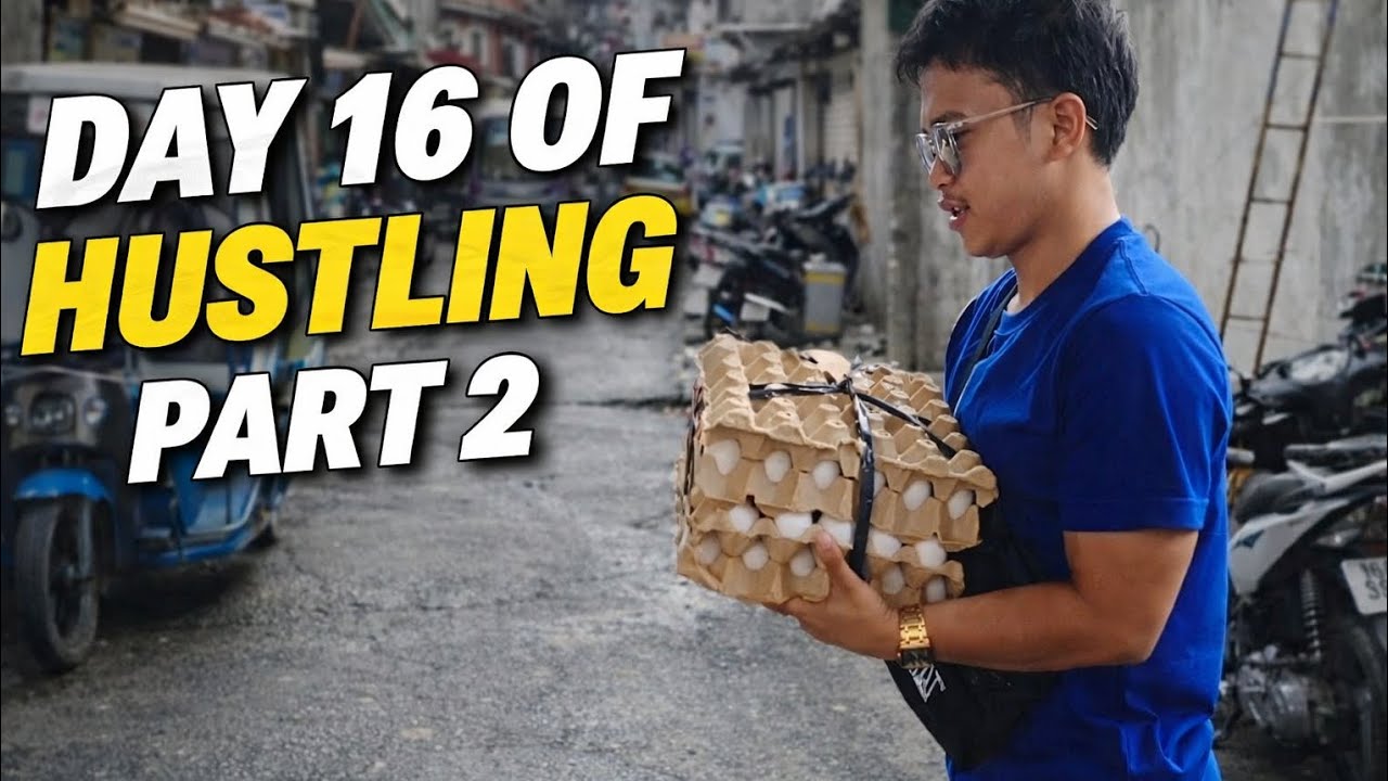 DAY 16 OF HUSTLING PART 2/2