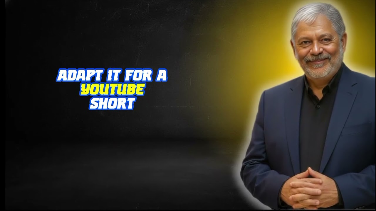 ADAPT IT FOR A YOUTUBE SHORT