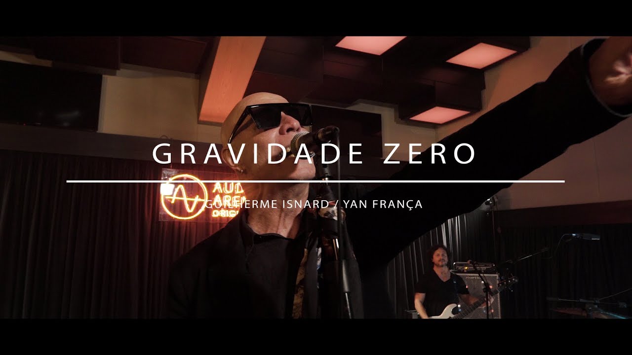 Guilherme Isnard e Zerø - Gravidade Zero (AudioArena Originals)